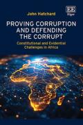 Cover of Proving Corruption and Defending the Corrupt: Constitutional and Evidential Challenges in Africa