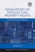Cover of Exhaustion of Intellectual Property Rights: Doctrines, Policies, Reforms