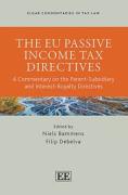 Cover of The EU Passive Income Tax Directives: A Commentary on the Parent-Subsidiary and Interest-Royalty Directives