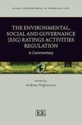 Cover of The Environmental, Social and Governance (ESG) Ratings Activities Regulation A Commentary