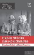 Cover of Realising Protection from Age Discrimination: International, Regional, and National Perspectives