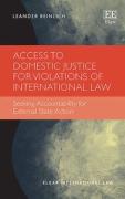 Cover of Access to Domestic Justice for Violations of International Law: Seeking Accountability for External State Action