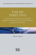 Cover of The PIF Directive: A Commentary on the Directive on the Fight against Fraud Affecting the EU''s Financial Interests by Means of Criminal Law