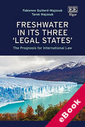 Cover of Freshwater in its Three ‘Legal States’: The Prognosis for International Law (eBook)