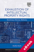Cover of Exhaustion of Intellectual Property Rights: Doctrines, Policies, Reforms (eBook)