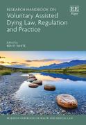 Cover of Research Handbook on Voluntary Assisted Dying Law, Regulation and Practice