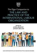 Cover of The Elgar Companion to the Law and Practice of the International Labour Organization