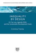 Cover of Inequality by Design: EU Tax Law, Agenda 2030, and the Sustainable Development Goals