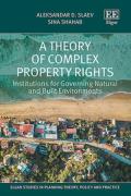 Cover of A Theory of Complex Property Rights: Institutions for Governing Natural and Built Environments