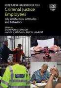 Cover of Research Handbook on Criminal Justice Employees: Job Satisfaction, Attitudes and Behaviours