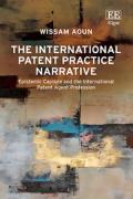 Cover of The International Patent Practice Narrative: Epistemic Capture and the International Patent Agent Profession