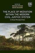 Cover of The Place of Mediation within the Modern Civil Justice System: Critical Perspectives