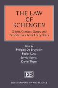 Cover of The Law of Schengen: Origin, Content, Scope and Perspectives After Forty Years