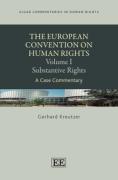 Cover of The European Convention on Human Rights, Volume I: Substantive Rights - A Case Commentary