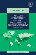 Cover of The Global Evolution of Bullying, Harassment, and Discrimination Laws: Respect at Work