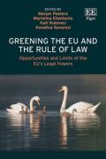 Cover of Greening the EU and the Rule of Law: Opportunities and Limits of the EU’s Legal Powers