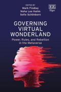 Cover of Governing Virtual Wonderland: Power, Rules, and Rebellion in the Metaverse