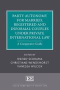 Cover of Party Autonomy for Married, Registered and Informal Couples under Private International Law: A Comparative Guide