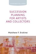 Cover of Succession Planning for Artists and Collectors
