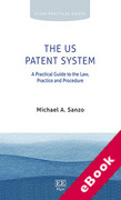 Cover of The US Patent System: A Practical Guide to the Law, Practice and Procedure (eBook)