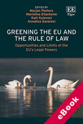 Cover of Greening the EU and the Rule of Law: Opportunities and Limits of the EU’s Legal Powers (eBook)