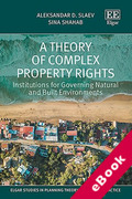 Cover of A Theory of Complex Property Rights: Institutions for Governing Natural and Built Environments (eBook)
