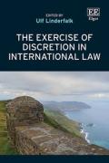Cover of The Exercise of Discretion in International Law