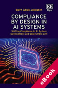 Cover of Compliance by Design in AI Systems: Shifting Compliance in AI System Development and Deployment Left (eBook)