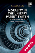 Cover of Morality in the Unitary Patent System: A Universal Method of Legal Interpretation (eBook)