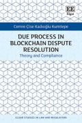 Cover of Due Process in Blockchain Dispute Resolution: Theory and Compliance