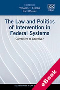 Cover of The Law and Politics of Intervention in Federal Systems: Corrective or Coercive? (eBook)