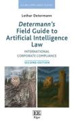 Cover of Determann's Field Guide to Artificial Intelligence Law: International Corporate Compliance