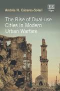 Cover of The Rise of Dual-use Cities in Modern Urban Warfare