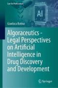 Cover of Algoraceutics - Legal Perspectives on Artificial Intelligence in Drug Discovery and Development
