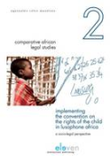 Cover of Implementing the Convention on the Rights of the Child in Lusophone Africa: A Socio-Legal Perspective