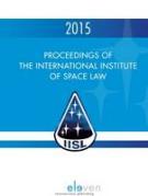 Cover of Proceedings of the International Institute of Space Law 2015
