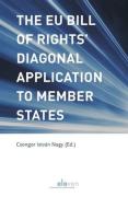Cover of The EU Bill of Rights&#8217; Diagonal Application to Member States: Comparative Perspectives of Europe&#8217;s Human Rights Deficit