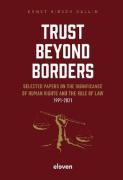 Cover of Trust Beyond Borders: Selected Papers on the Significance of Human Rights and the Rule of Law 1991-2021