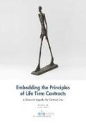 Cover of Embedding the Principles of Life Time Contracts: A Research Agenda for Contract Law