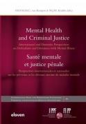 Cover of Mental Health and Criminal Justice / Sante mentale et justice penale : International and Domestic Perspectives on Defendants and Detainees with Mental Illness / Perspectives internationales et nationales sur les prevenus et les detenus atteints de maladie