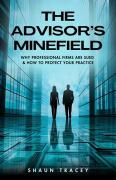 Cover of The Advisor's Minefield: Why Professional Firms Are Sued and How to Protect Your Practice