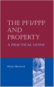 Cover of The PFI/PPP and Property: A Practical Guide