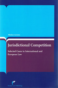 Cover of Jurisdictional Competition: Selected Cases in International and European Law