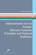 Cover of Administrative Law in Europe: Between Common Principles and National Traditions