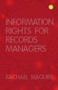 Cover of Information Rights for Records Managers