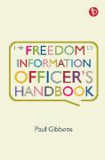Cover of Freedom of Information Officer's Handbook
