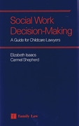 Cover of Social Work Decision Making: A Guide for Child Care Lawyers