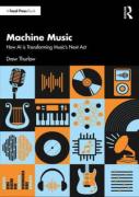 Cover of Machine Music: How AI is Transforming Music's Next Act