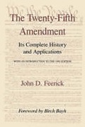 Cover of The Twenty-Fifth Amendment: Its Complete History and Applications