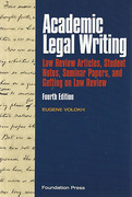 Cover of Academic Legal Writing: Law Review Articles, Student Notes, Seminar Papers, and Getting on Law Review